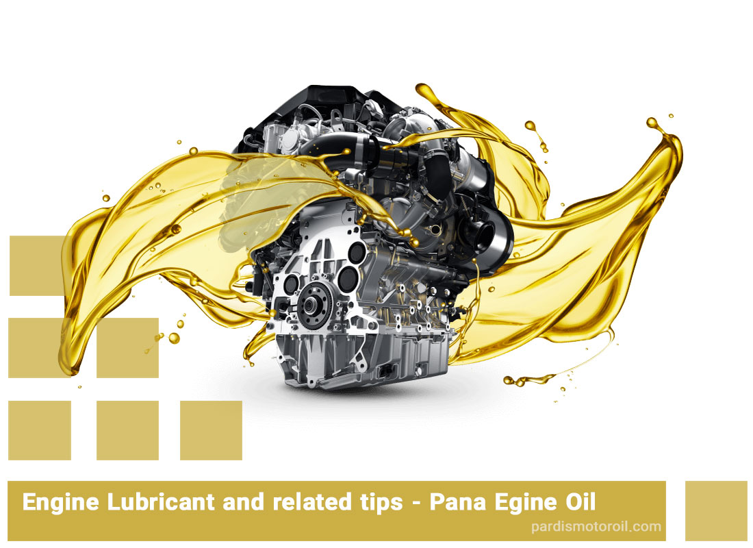 Engine Lubricant and related tips - Pana Egine Oil