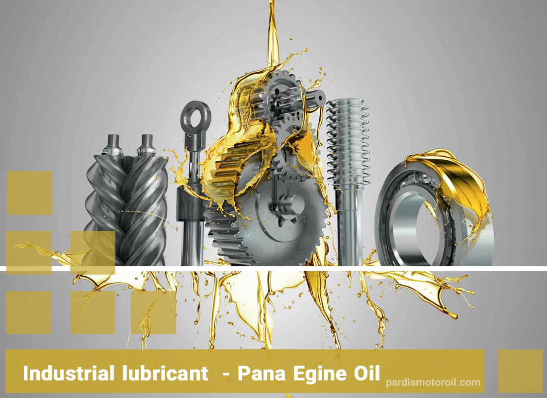 A-Z of industrial lubricant - Pana Egine Oil